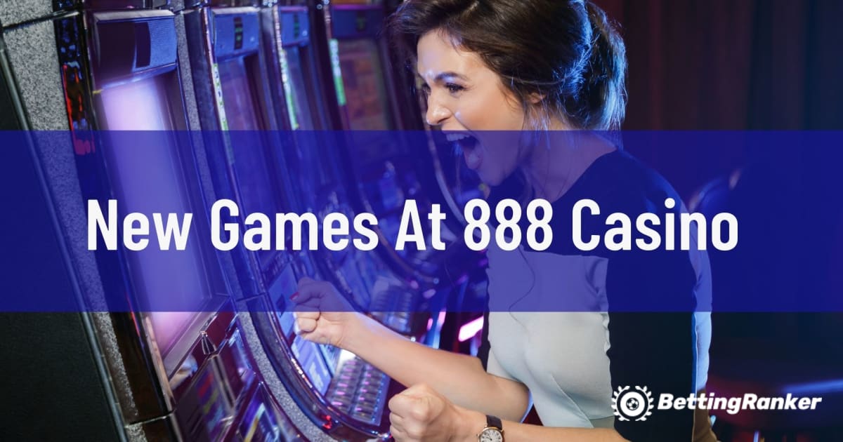 New Games At 888 Casino