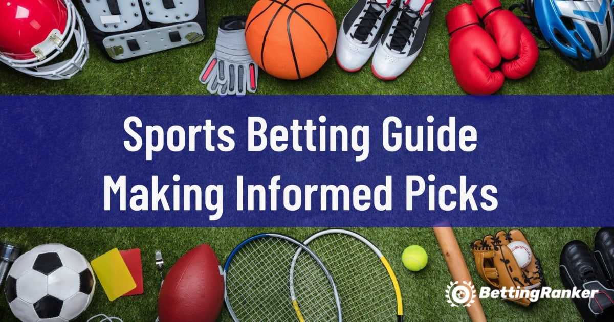 Sports Betting Guide - Making Informed Picks