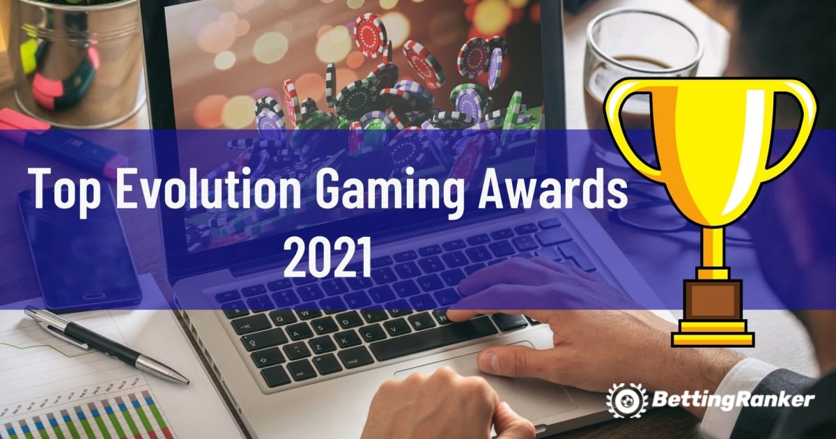 Top Evolution Gaming Awards in 2021
